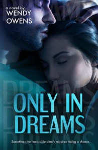 Only In Dreams  (Stubborn Love #2)